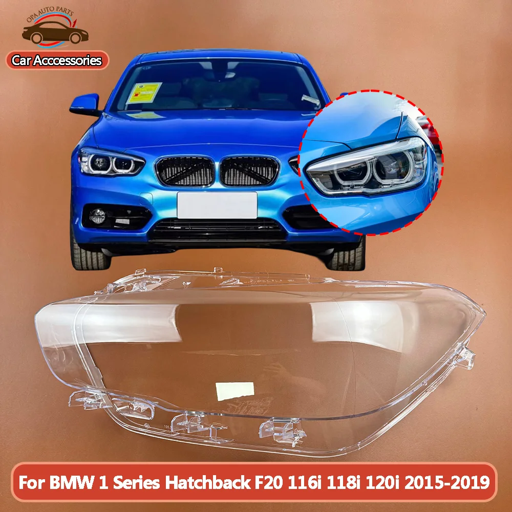 For BMW 1 Series Hatchback F20 116i 118i 120i 2015-2019 Car Headlight Shell Transparent Lampshade Headlamp Cover Lens Plexiglass