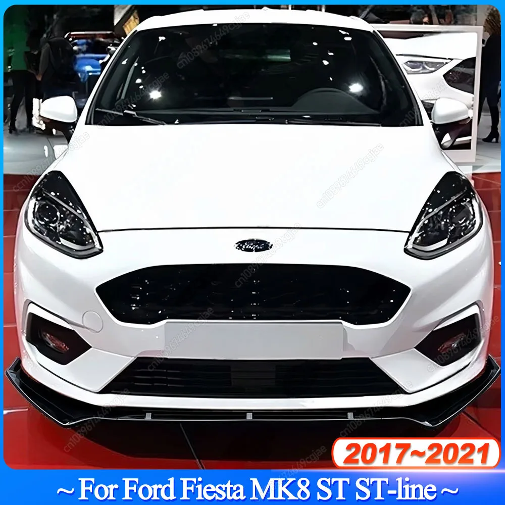 

For Ford Fiesta MK8 ST ST-line 2017-2021 Pre-LCI Car Front Bumper Lip Diffuser Spoiler Splitter ABS Gloss Black Bodykits Tuning