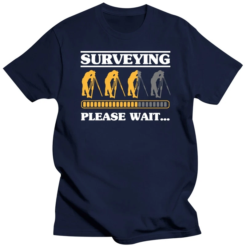 Land Surveying Please Wait Engineer Tripod Land Surveyor T Shirts Graphic Cotton Streetwear Short Sleeve Birthday Gifts T-shirt