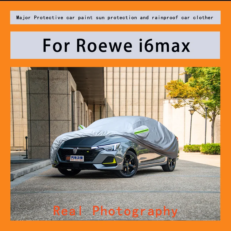 

﻿﻿For Roewe i6max Car Covers Outdoor Waterproof Dustproof Sun Rain Snow Protection Thick Oxford Cloth Full Outer Cover