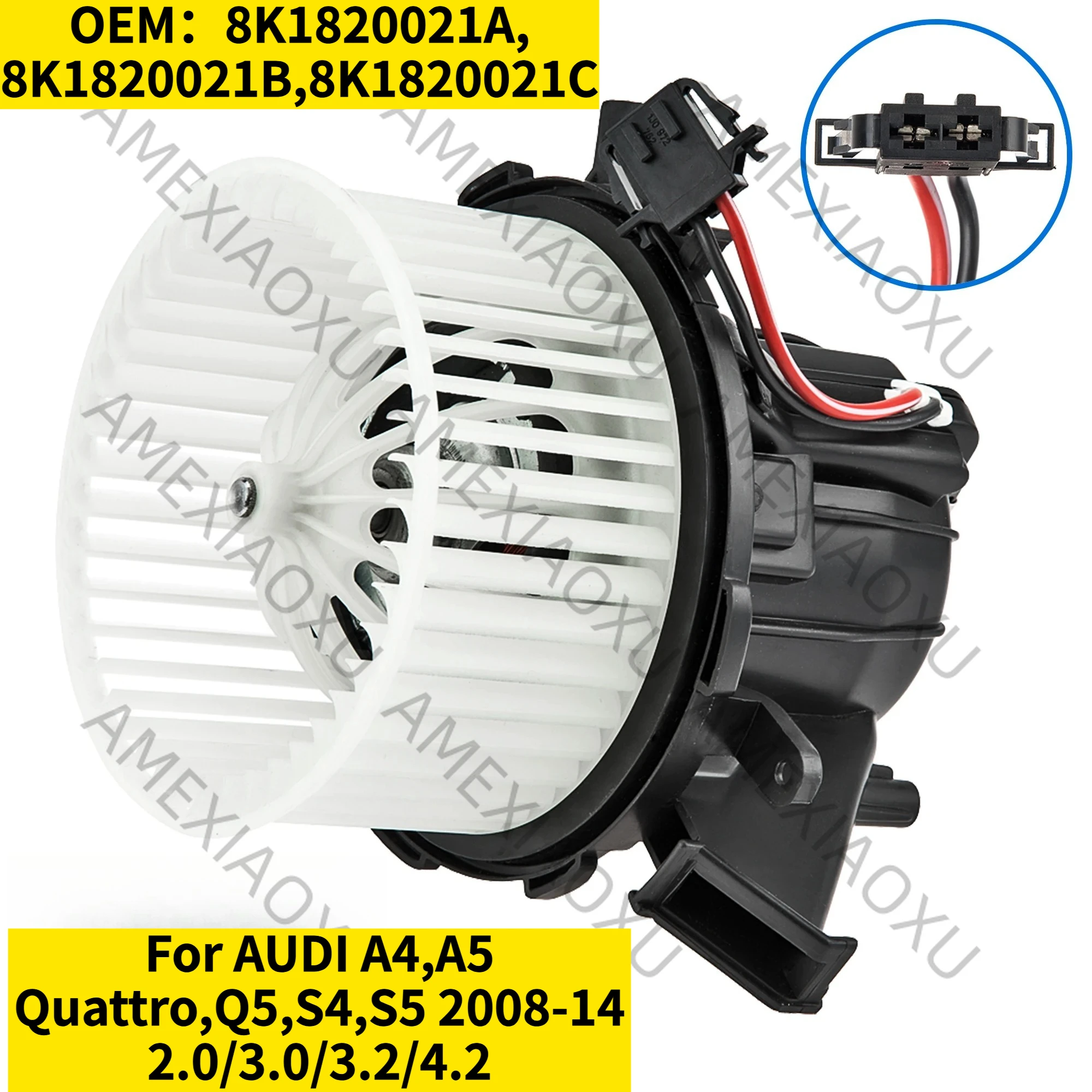 

1PC OEM：8K1820021A,8K1820021B,8K1820021C For AUDI A4,A5 Quattro,Q5,S4,S5 2008-14 2.0/3.0/3.2/4.2 A/C Blower Fan AMEXIAOXU