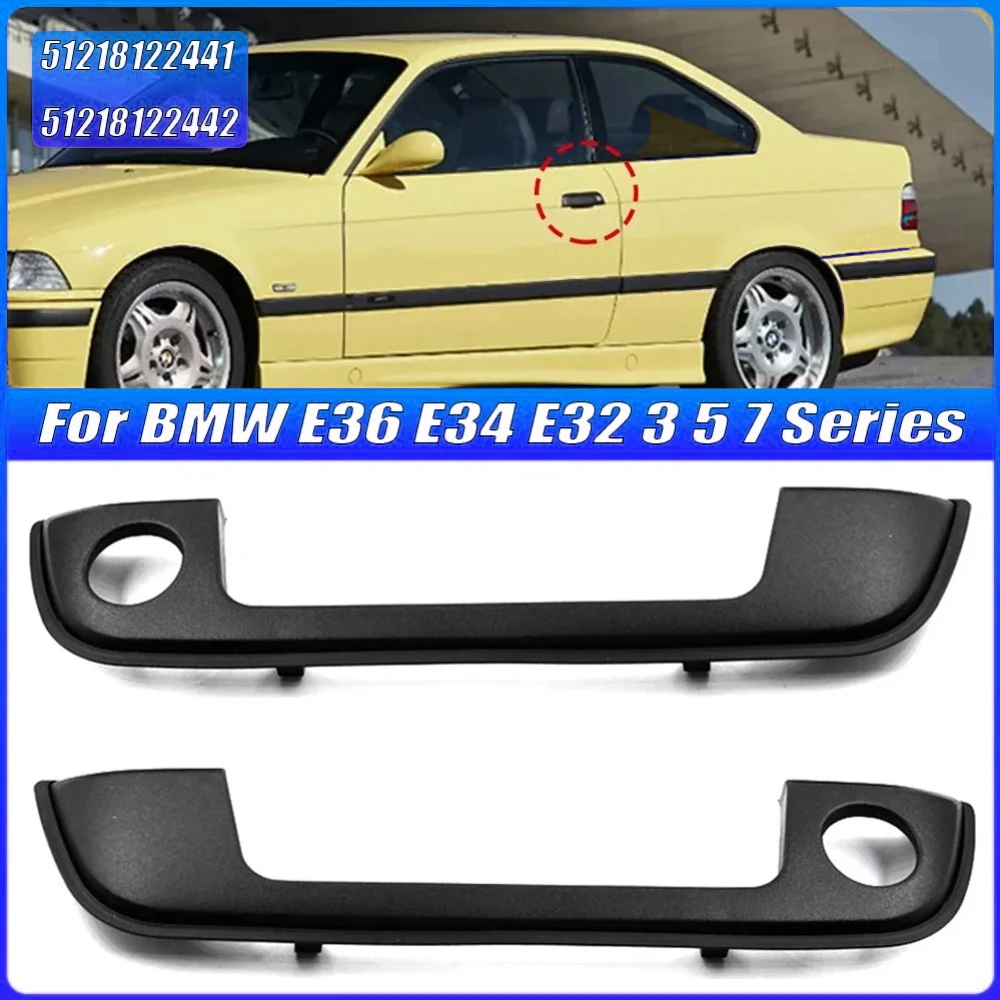 

2/4Pcs Car Door Handle Exterior Kit Exterior Kit Shell with Seal for BMW E36 E34 E32 3 5 7 Series 51218122441 51218122442