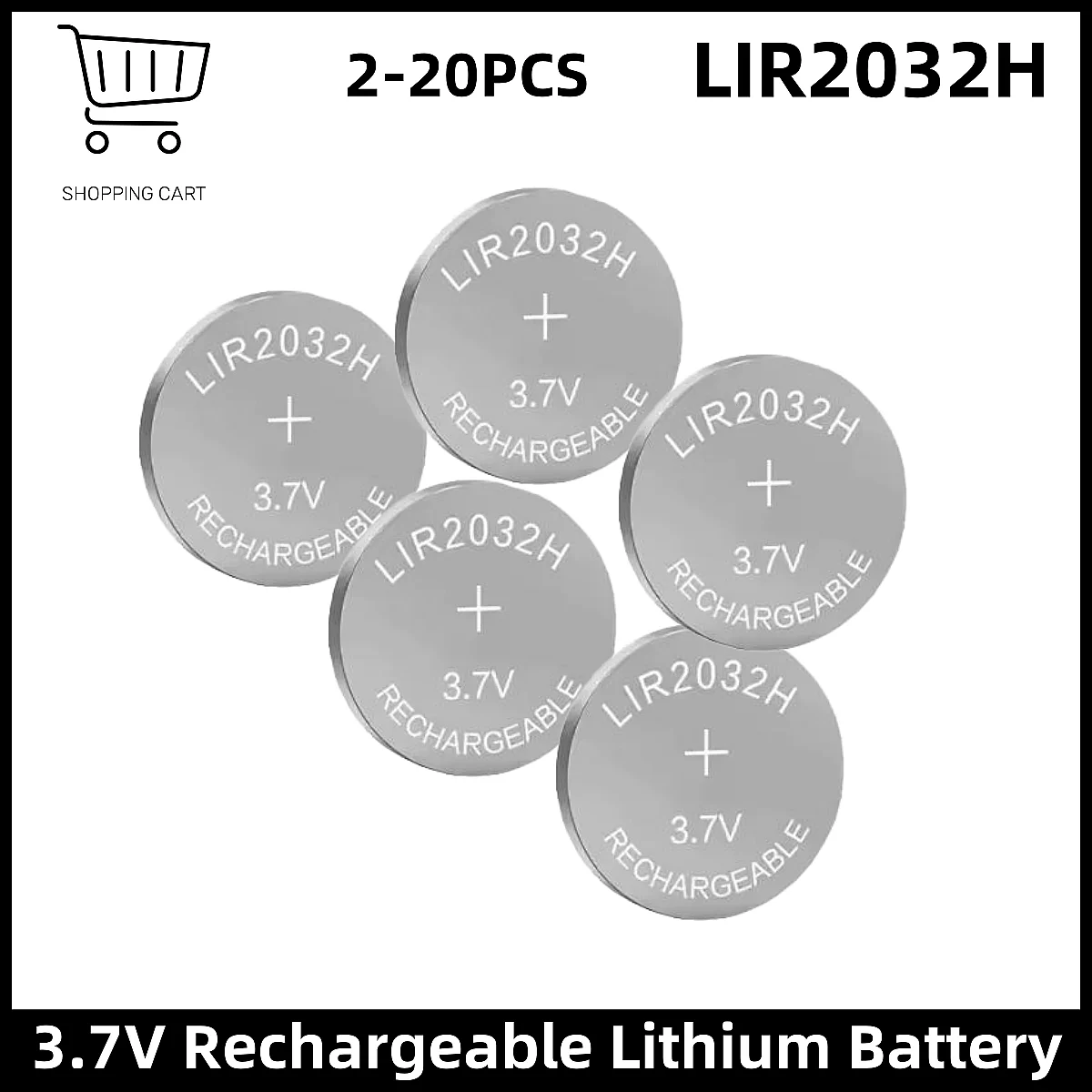 

1-20PCS 3.7V LIR2032H Rechargeable Button Battery High Capacity Version of LIR2032 Lithium Cell Coin Batteries Replace CR2032