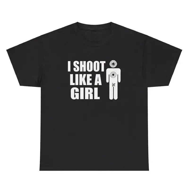 I Shoot Like A Girl T Shirt Funny Ironic Gun 2nd Amendement Offensive Humor Tee