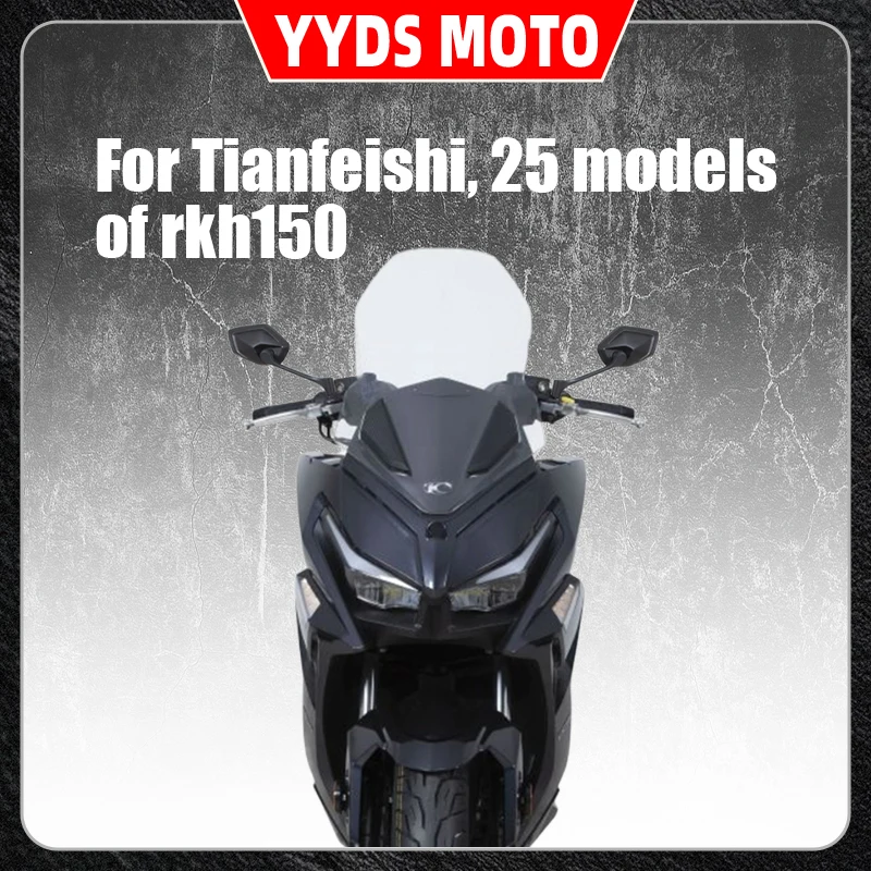 For Tianfeishi, 25 models of rkh150 windscreen with elevated RKH modified windscreen Racing H150 front windscreen are available
