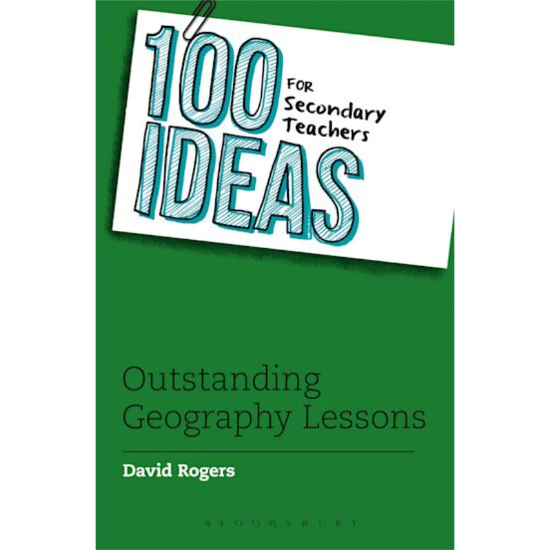 

100 идей для вчителей средних классов. Выдающие уроки географии. Дэвид Роджерс Цветессбери, Великобритания. 9781472940995. Книга.