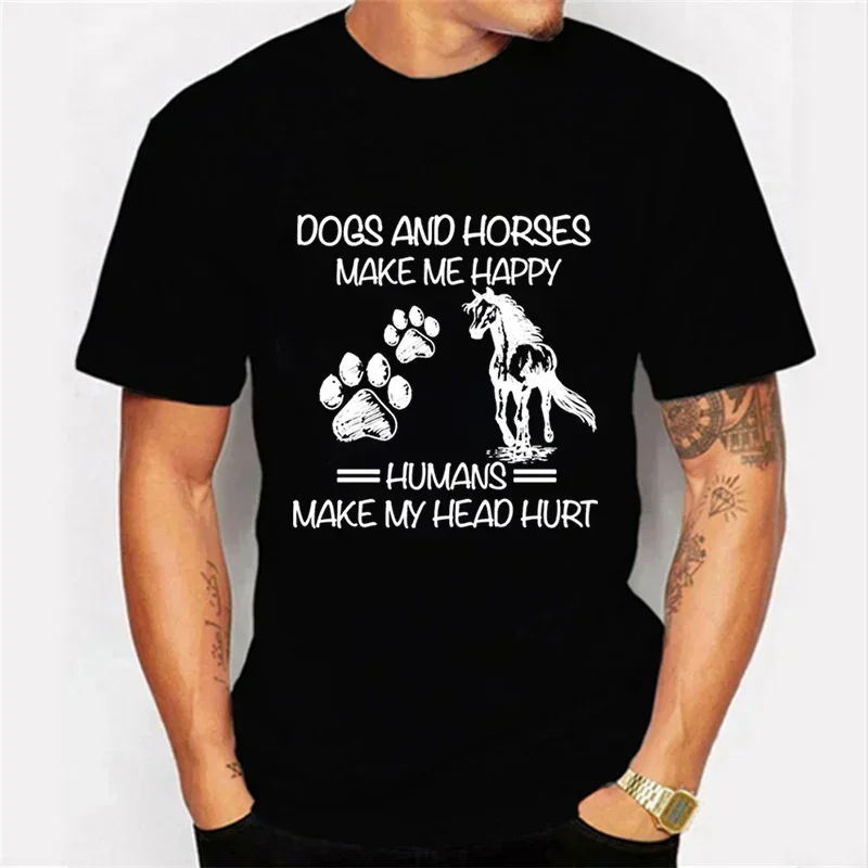 Men T-Shirt Dogs And Horses Make Me Happy Humans Make My Head Hurt Kawaii T Shirt Men Women Tshirt Horse Graphic Male T Shirts