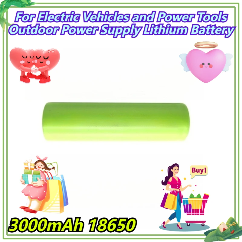 

3000mAh 18650 For Electric Vehicles and Power Tools Outdoor Power Supply Lithium Battery