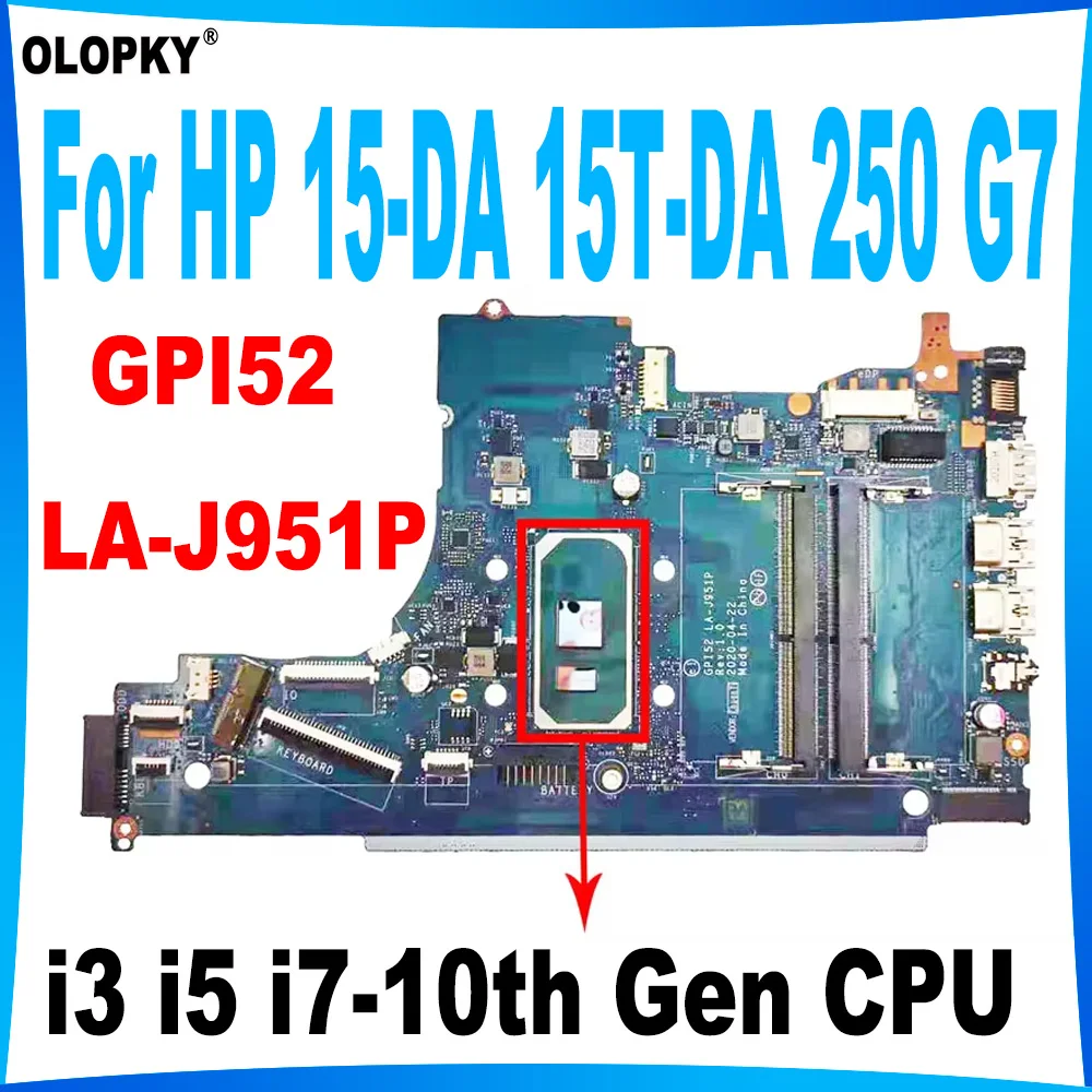 

GPI52 LA-J951P Mainboard for HP 15-DA 15T-DA 250 G7 laptop motherboard M17755-001 M17756-601 i3 i5 i7-10th Gen CPU DDR4 Tested