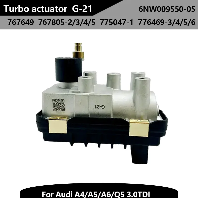 New G-21 Electric Valve Electronic Turbo Actuator Auto Engine System 767649 6NW009550-05 for Audi A4 A5 A6 Q5 3.0TDI