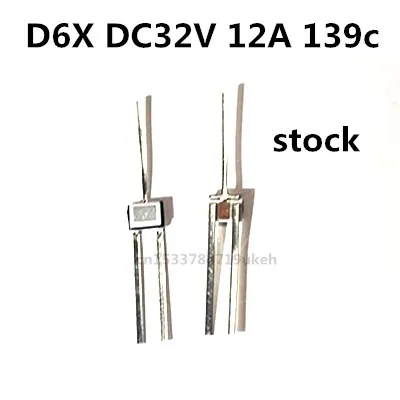 Original 5pcs/ D6X-A DC32V 12A 139 degrees 139C