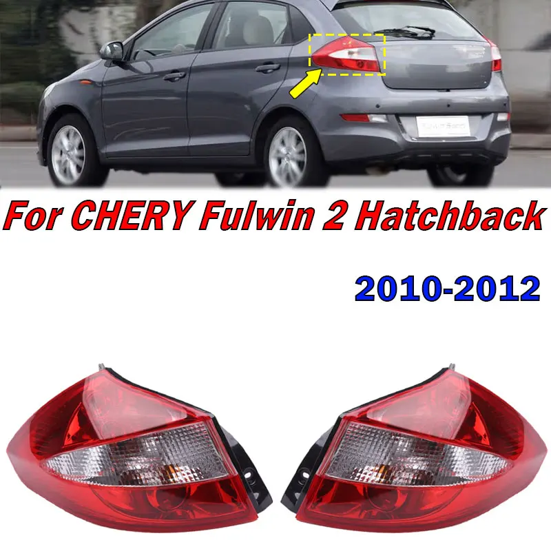 Conjunto de luz trasera de piezas de automóvil para CHERY Fulwin 2 Hatchback 2010-2012 luz trasera Reflector de luz de freno lámpara de señal de luz de conducción