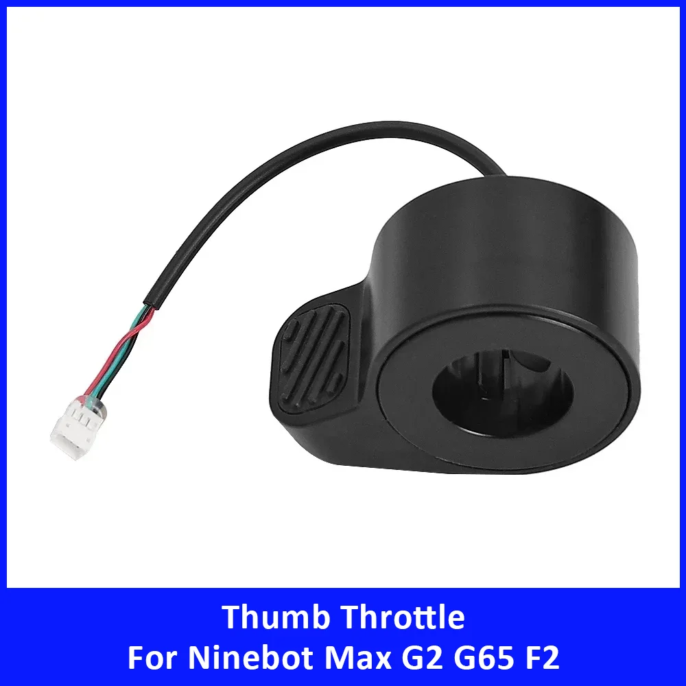 

Thumb Throttle for Ninebot Max G2 G65 F2 F2 Plus F2 Pro Electric Scooter Accessories Finger Accelerator Speed Control Spare Part
