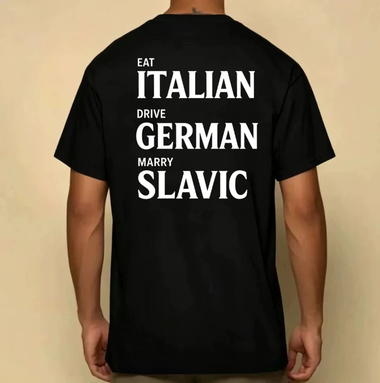 Eat Italian Drive German Marry Slavic Fun Letter Kurzärmeliges amerikanisches T-Shirt für Männer und Frauen – Detail 2