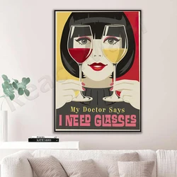 my doctor says i need glasses poster, gift for wine lover, wine lover wall art, gift for her, alcohol lover vertical poster