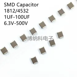 10PCS 1812 4532 SMD Capacitor 1UF 2.2UF 4.7UF 10UF 22UF 47UF 100UF 10V 16V 25V 35V 50V 63V 100V 200V 500V X7R X5R ±10%=K ±20%=M