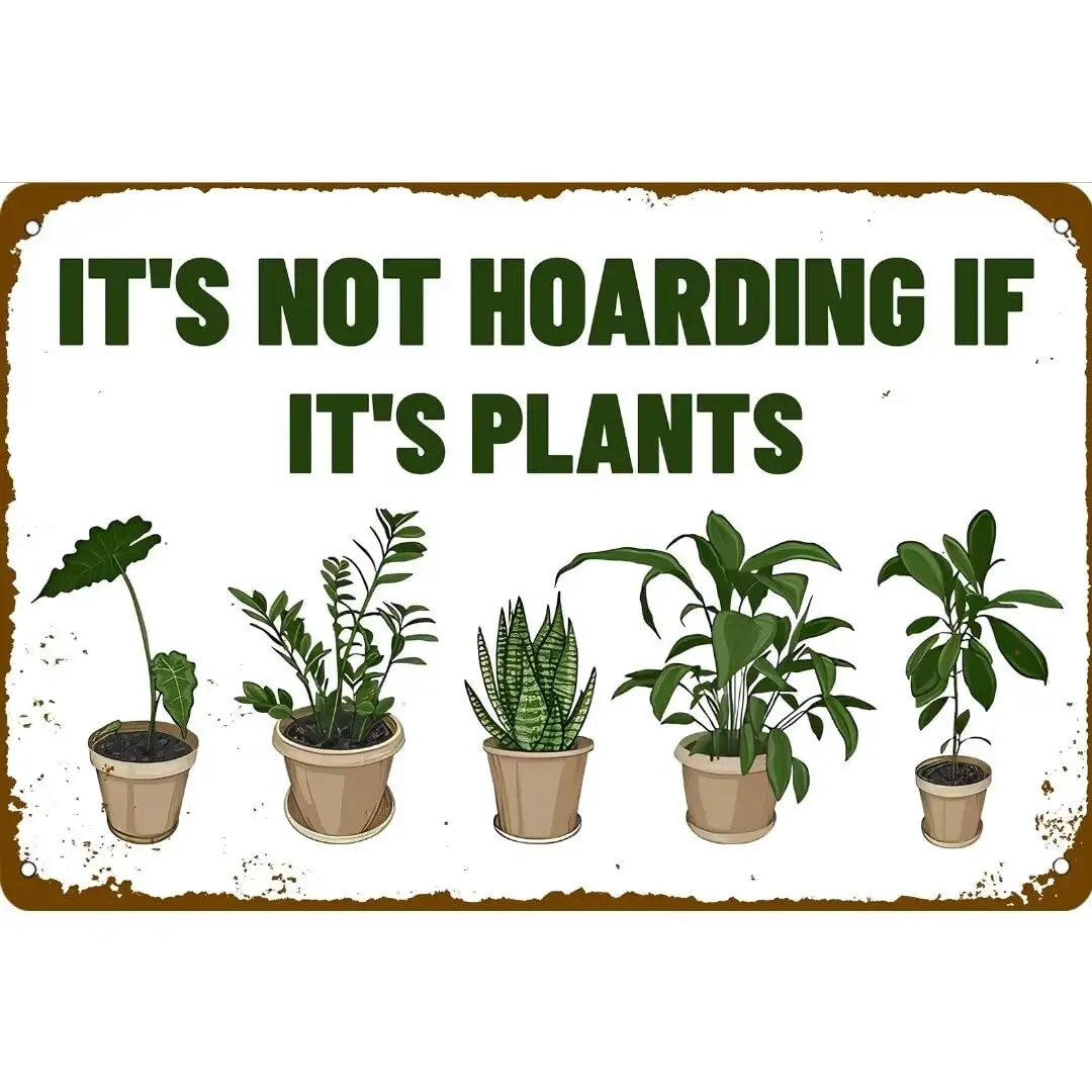 Vintage Metal Tin Sign It;s Not Hoarding if It;s Plants Garden Lover Gift Retro Wall Decor for Home Garden Farmhouse