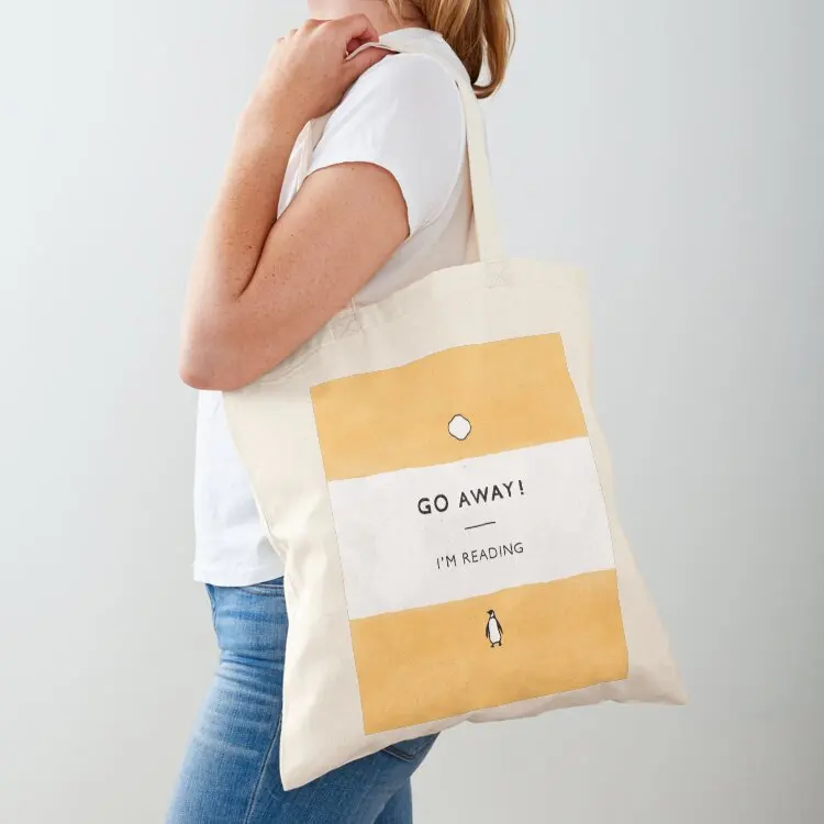 

Go Away! I'm Reading - Penguin Classic Book - Book Lover, Book Quote Tote Bag Big bag hand bags free delivery bags