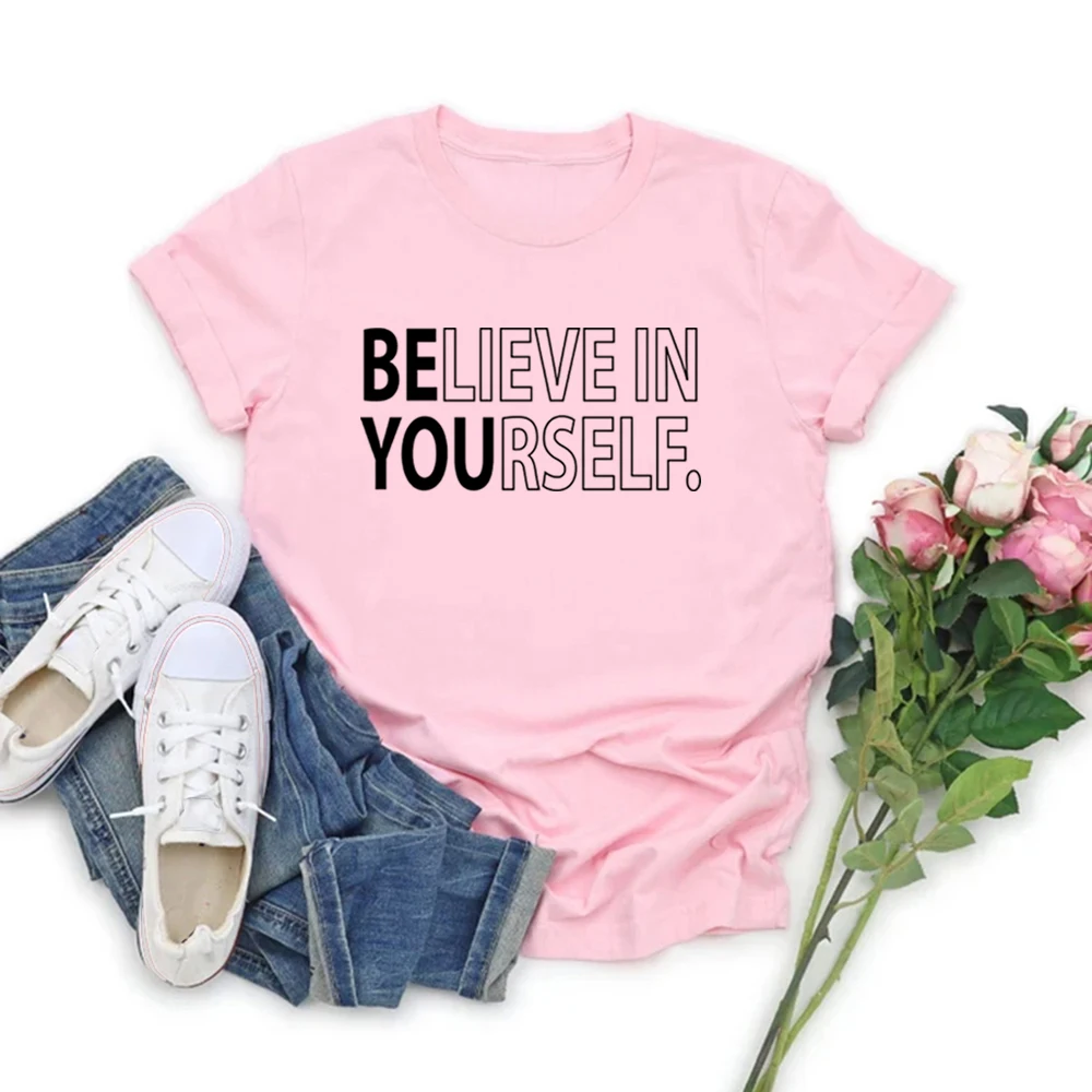 صدق بنفسك تي شيرت المعلم قميص تحفيزية المحملة عادية قصيرة الأكمام المرأة التي شيرت مضحك إيجابي المحملة النساء الملابس