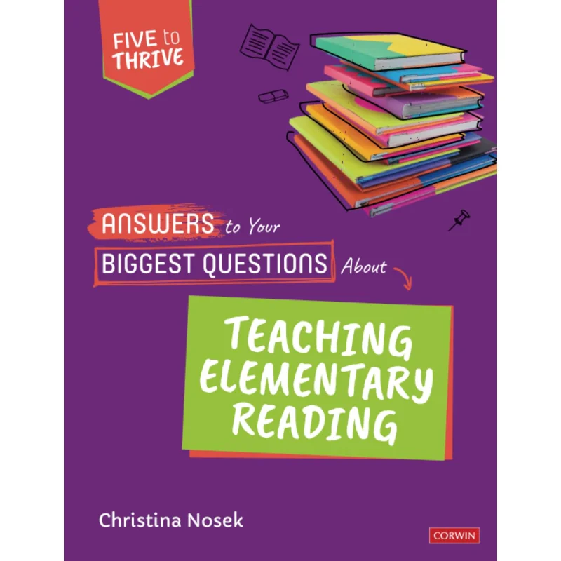 

Answers To Your Biggest Questions About Teaching Elementary Reading CORWIN Corwin Press 9781071858011 Book