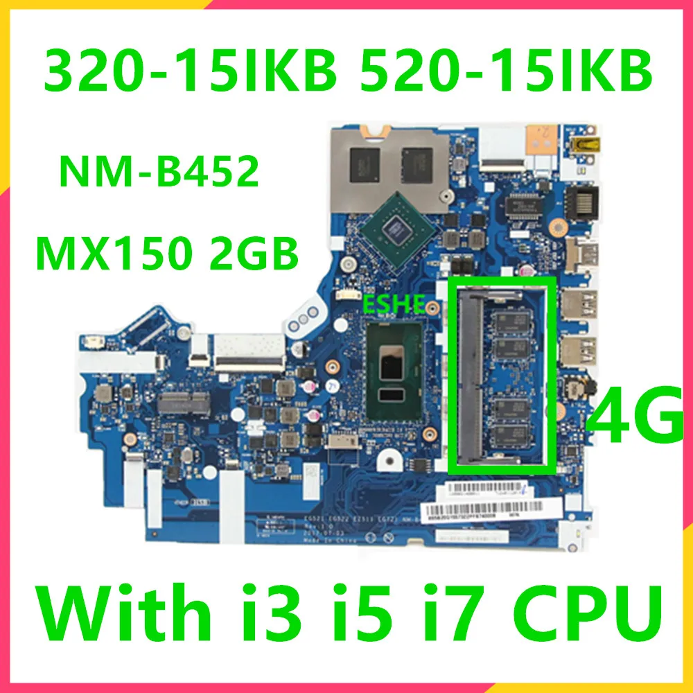 

NM-B452 For Lenovo Ideapad 520-15IKB 320-15IKB 330-15IKB 330-17IKB Laptop Motherboard With i3 i5 i7 CPU MX150 2G GPU 4G RAM