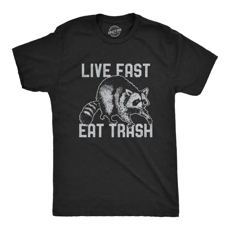 Live Fast Eat Trash Funny Raccoon Garbage T-Shirt