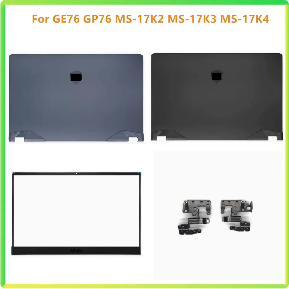 New Laptop LCD Back  Bezel Front Frame Cover Case For MSI GE76 GP76 MS-17K2 MS-17K3 MS-17K4 Shell