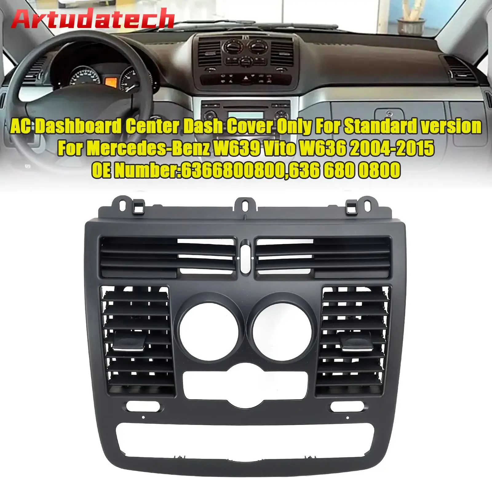 

Artudatech AC Dashboard Center Dash Cover For Mercedes-Benz W639 Vito W636 2004-2015 Car Accessoreis
