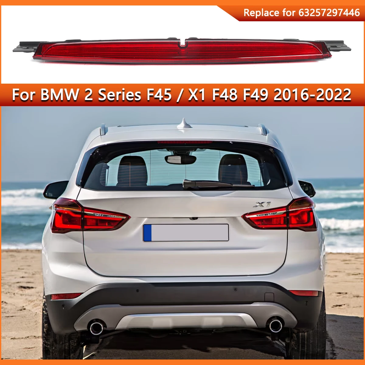 

High Level Rear Upper Third Brake Stop Light Assembly For BMW X1 F48 F49 F45 2016-2022 Mount Stop Lamp Tail Brake Light 63257297446