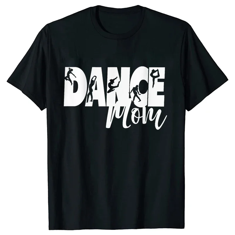Fashion Women Dance Mom T Shirt Ballet Mom Funny Casual O-neck Short Sleeves T-shirt Music Life Summer Kawaii Female Tee Shirt