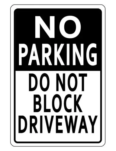 NO PARKING SIGN NO BLOCK DRIVE ALUMINUM NO RUST FULL COLOR CUSTOM SIGN DDB #057