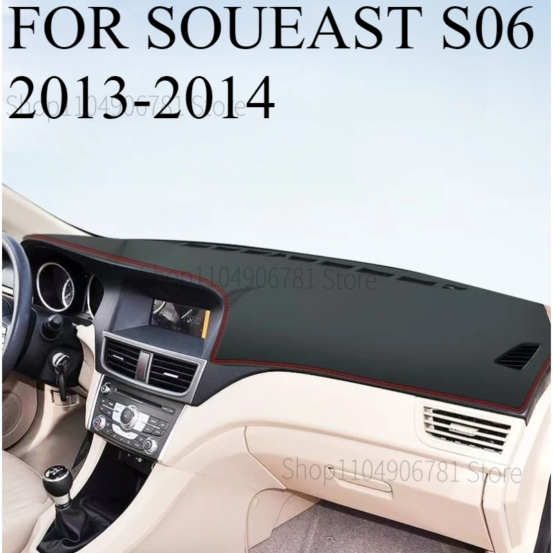 FOR SOUEAST S06 2013-2014 Car Dash Mat Dashmat Dashboard Mat Cover Sun Shade Dash Board Cover Carpet  Accessories