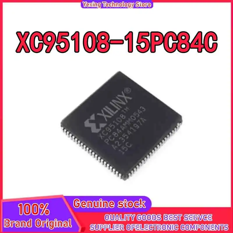XC95108-15PC84C XC95108 XC95108-15PC84 PLCC84 Original Integrated Circuits