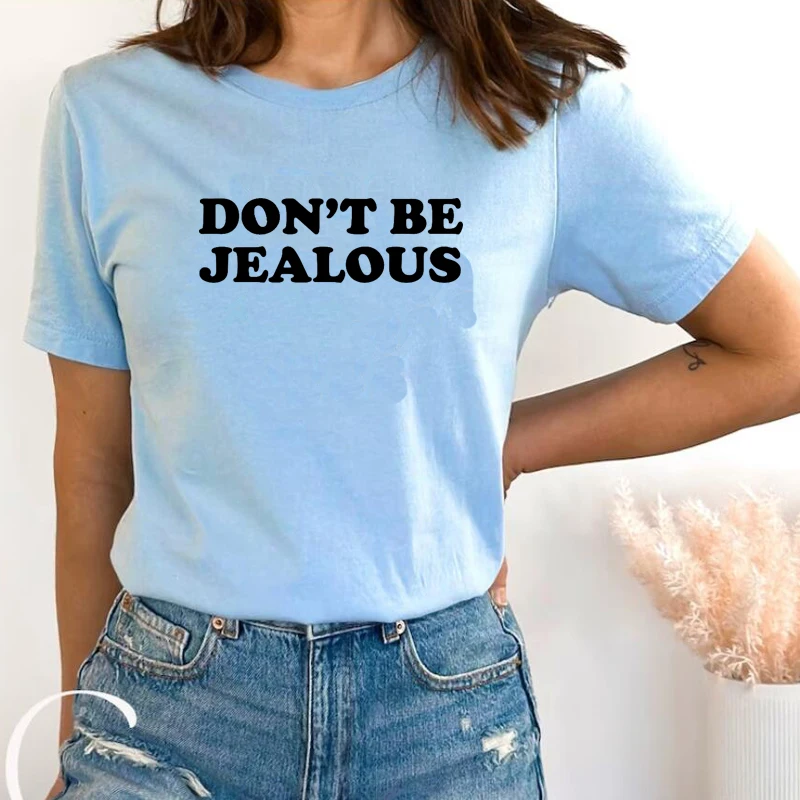 Don't Be Jealous T Shirt Women Cotton Y2K Graphic Tee Perfect 2000s Party Funny Goth Clothes Kawaii T-shirt Female Camisetas