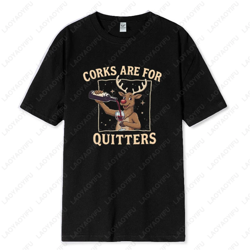 Funny Christmas Wine Reindeer Holiday Drinking Tshirt Corks Are for Quitters Cotton Tee Cocktail Party Wine Gift Women Men Tops