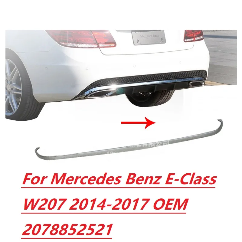 Rear bumper chrome trim  For Mercedes Benz E-Class W207 2014-2017 OEM 2078852521