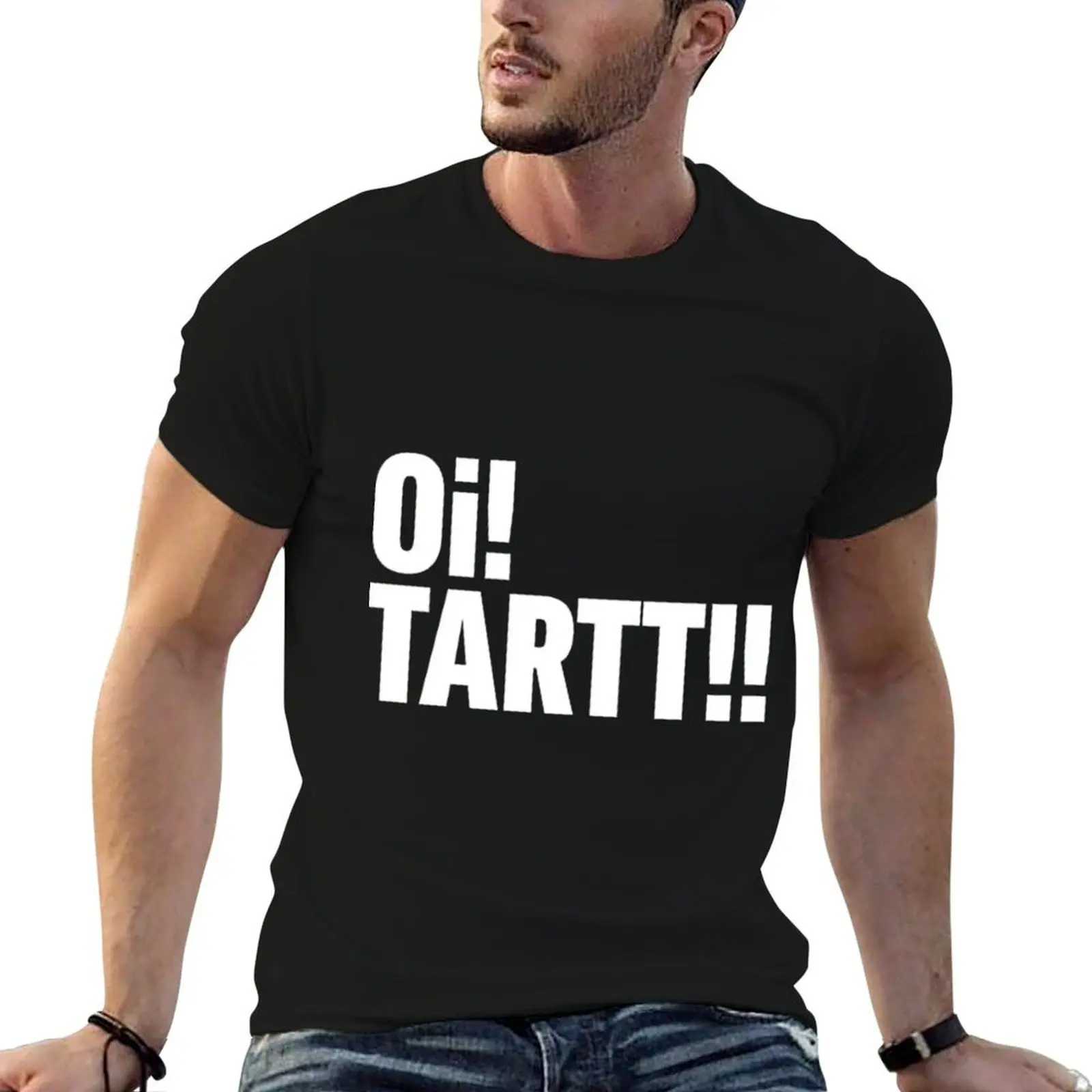 

man funny with prints t shirts dark humor shirt Oi! T-Shirt shirts t t cotton Tartt!16