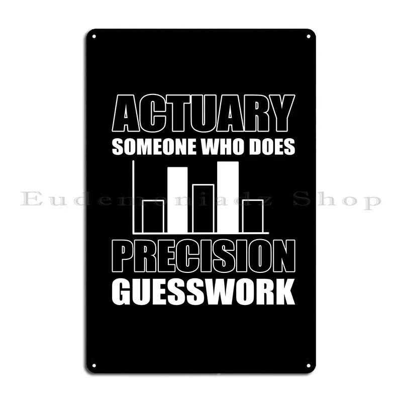 Actuary Someone Who Does Metal Plaque Poster Pub Poster Cinema Garage Character Tin Sign Poster