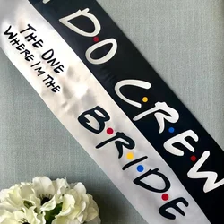 I Do Crew damigella d'onore damigella d'onore sposo sposa per essere fascia amico tema addio al nubilato addio al nubilato decorazione proposta regalo