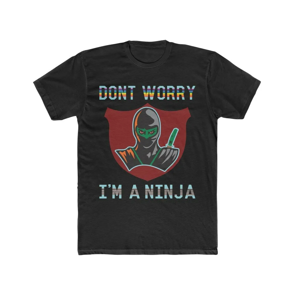 Don't Worry I'm a Ninja T-Shirt 100% Cotton O-Neck Short Sleeve Summer Casual Mens T-shirt Streetwear