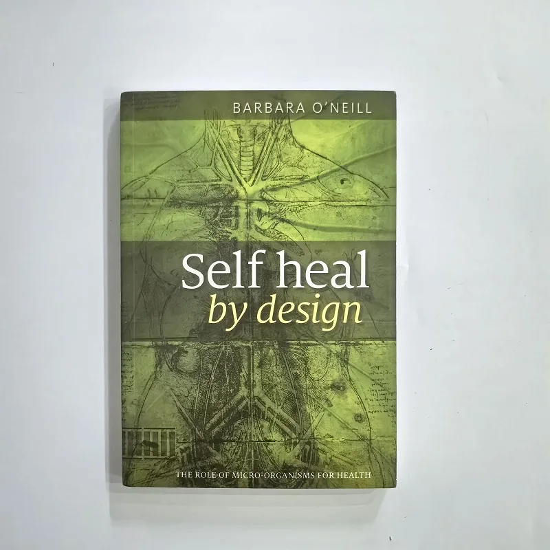 

Self Heal By Design- The Role of Micro-Organisms for Health By O'Neill English Books