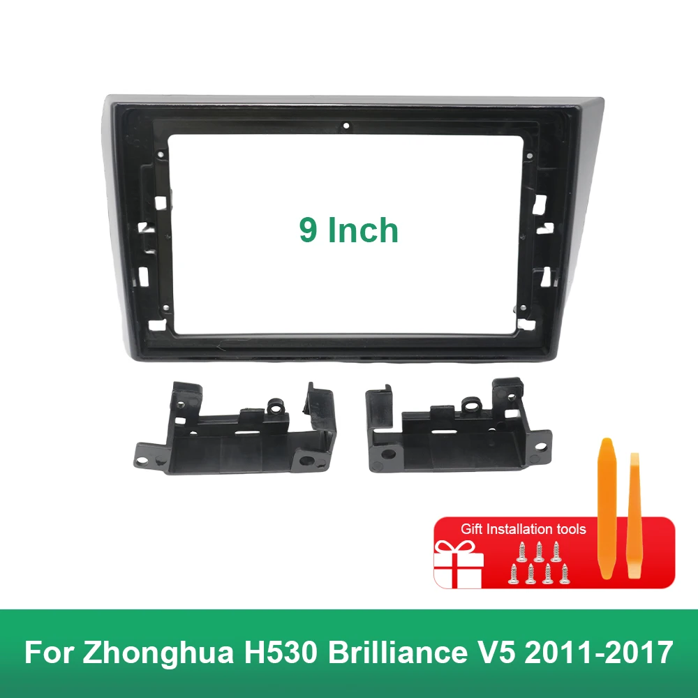 

9 Inch 22.86cm LHD Car Stereo Frame for Zhonghua H530 Brilliance V5 2011-2017 Android Radio Dash Pane Kit