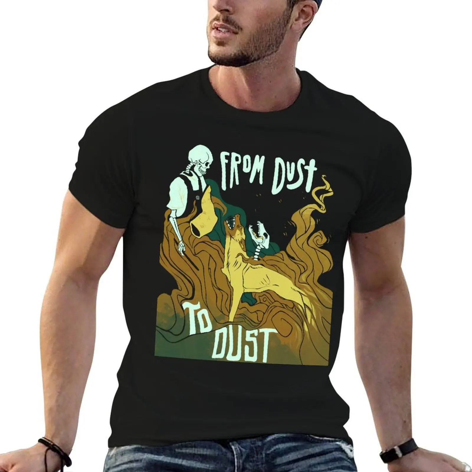 

From Dust to Dust T-Shirt t shirt men 100% cotton luxury brand man t shirts for men cotton t shirt pack T-shirt
