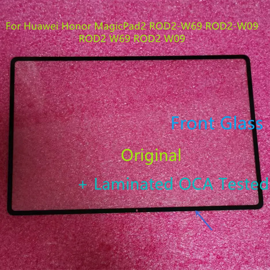 

For Huawei Honor MagicPad2 ROD2 W69 ROD2 W09 ROD2-W69 ROD2-W09 Front Glass Touch Screen Panel + Laminated OCA Tested