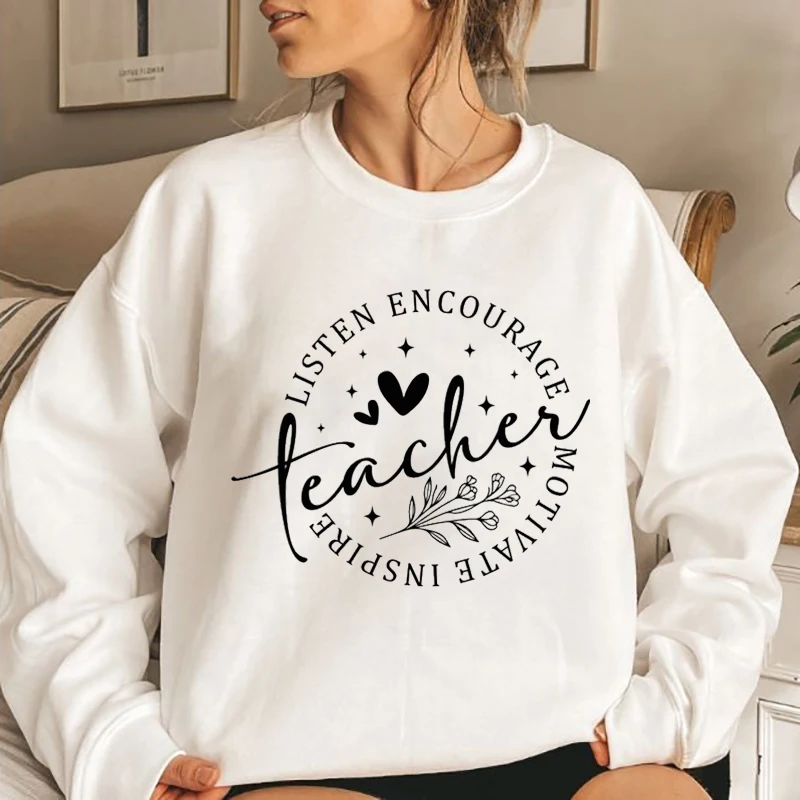 Teacher Listen Encourage Motivate Inspire Print O Neck Sweatshirts Women Fashion Casual Hoodeless Sweatshirt Pure Color Pullover