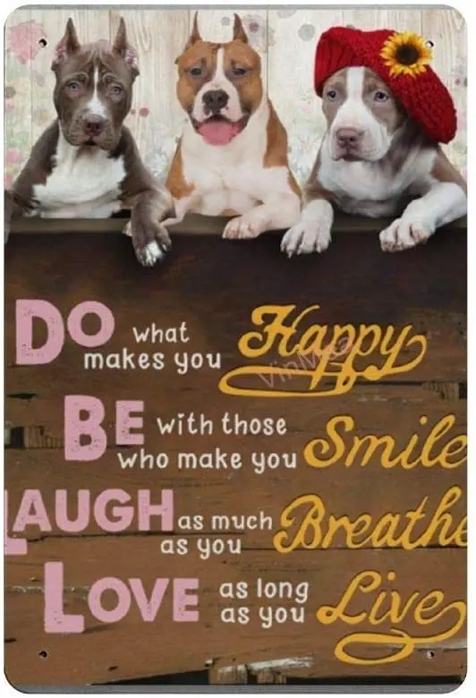 Bull Terrier Be with Those Who Make You Smile Retro Metal Tin Sign Plaque Poster Wall Decor Art Shabby Chic Gift sign sign