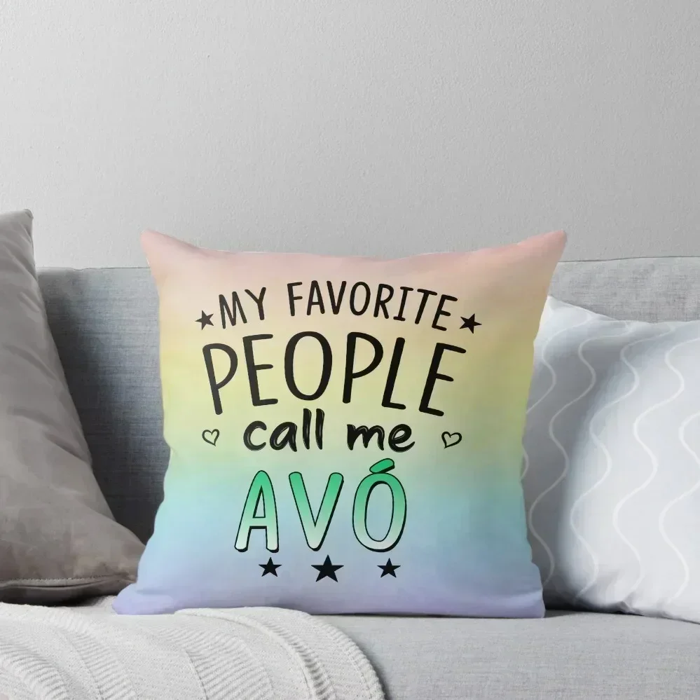 My Favorite People Call Me Avó Funny Best Avó Ever Funny For Grandparent From Granddaughter Grandson Throw Pillow