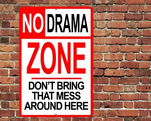 No Drama Zone Sign Aluminum Metal 8