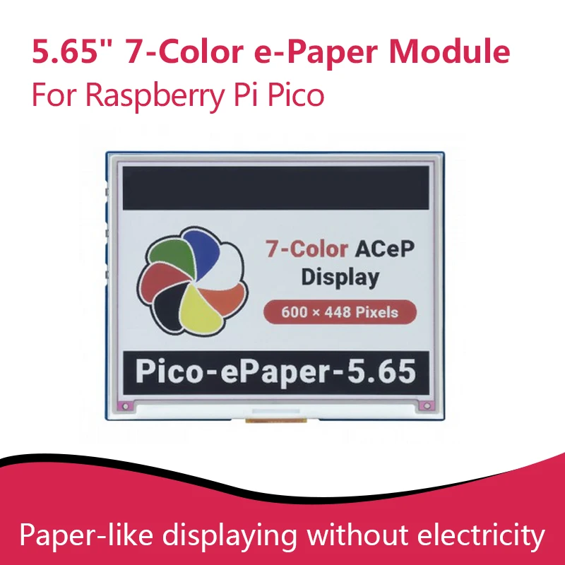 

Pico-ePaper-5.65 5.65inch Colorful e-Paper E-Ink Display Module for Raspberry Pi Pico, 600×448 Pixels, ACeP 7-Color