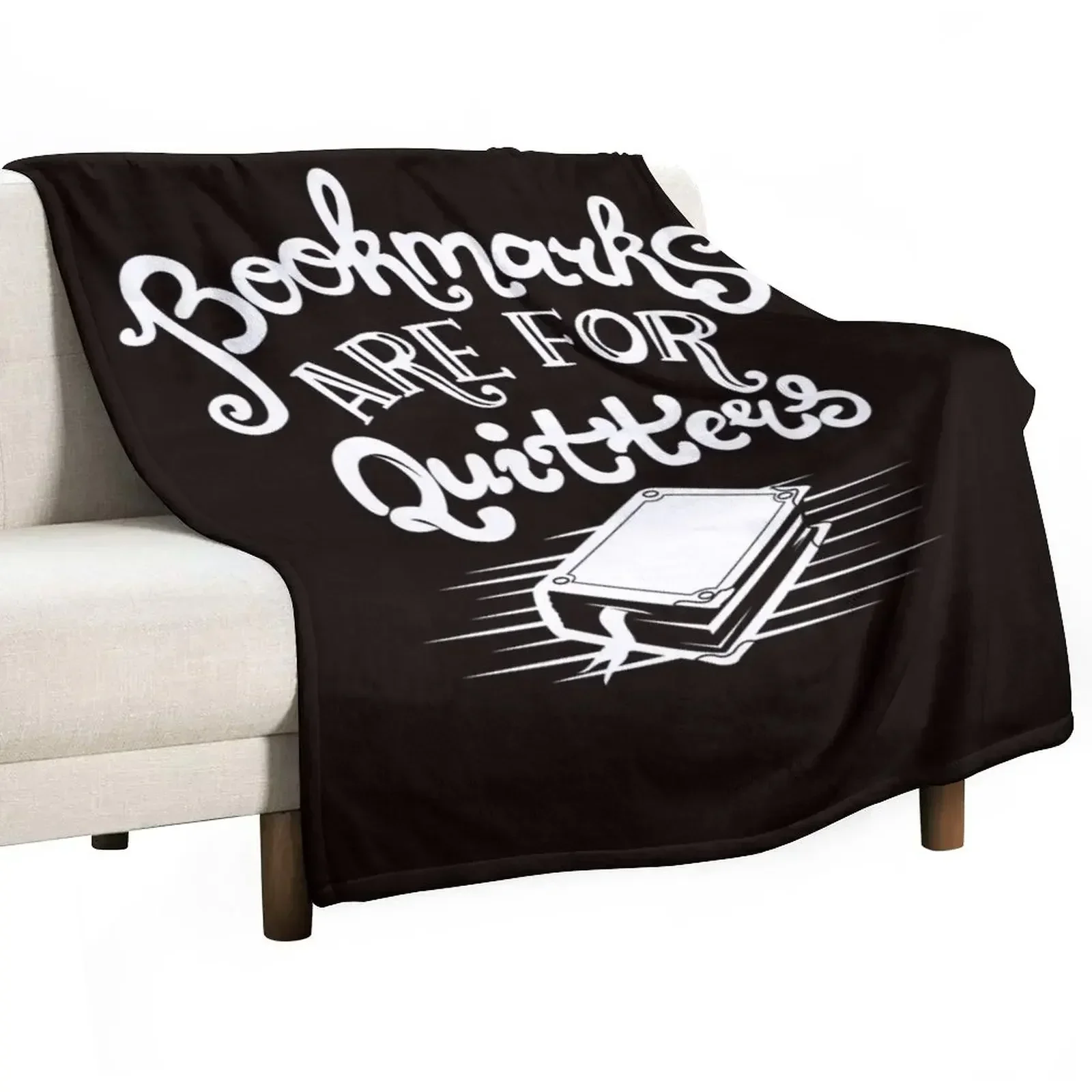 

Bookmarks are for quitters Throw Blanket Picnic Large Blankets